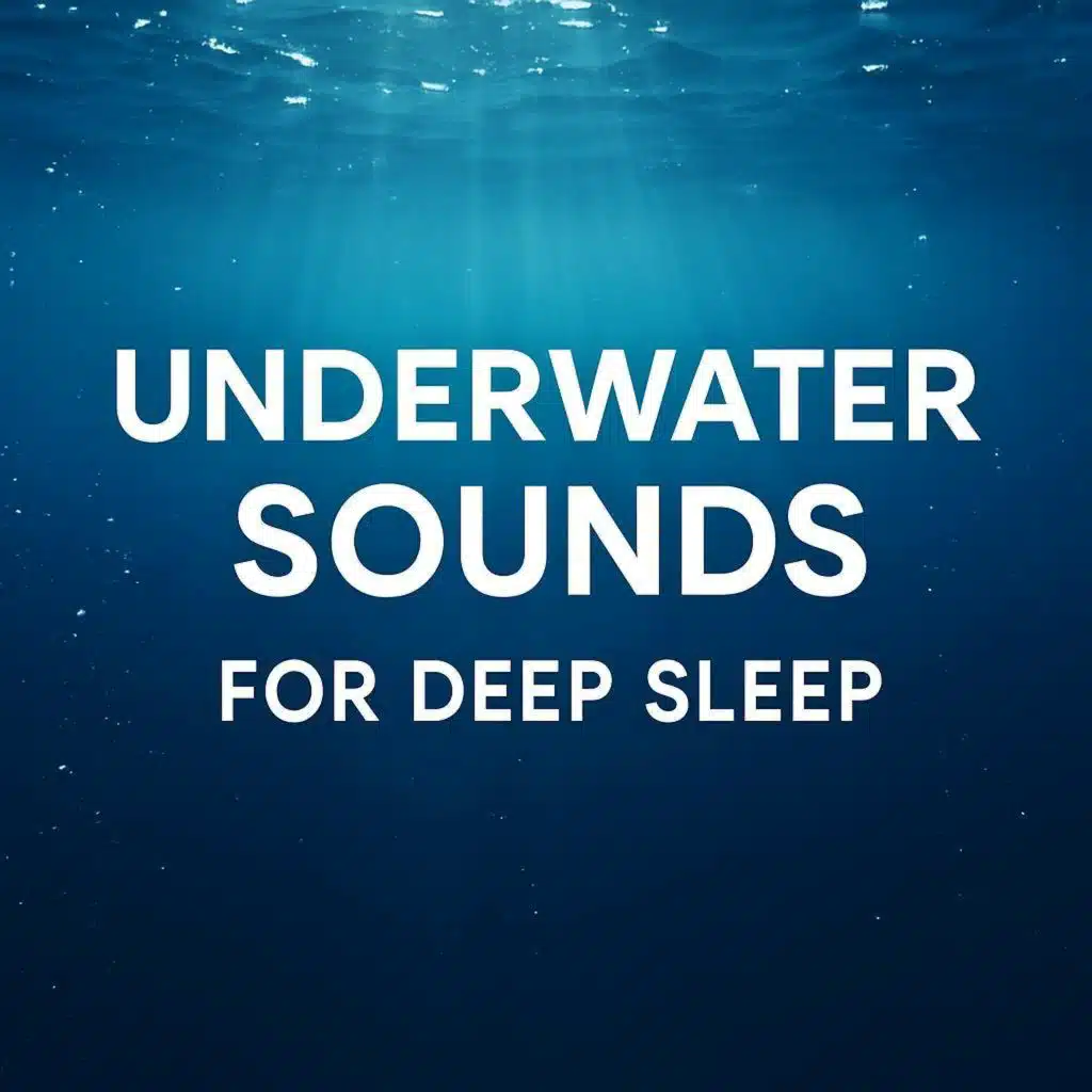 Underwater Sounds for Deep Sleep – Fall Asleep Instantly Tonight