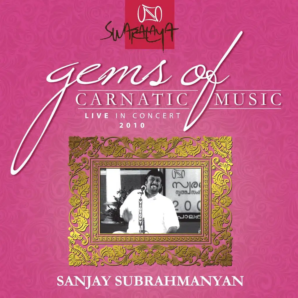 Gems Of Carnatic Music ذ Live In Concert 2010 ذ Sanjay Subrahmanyan
