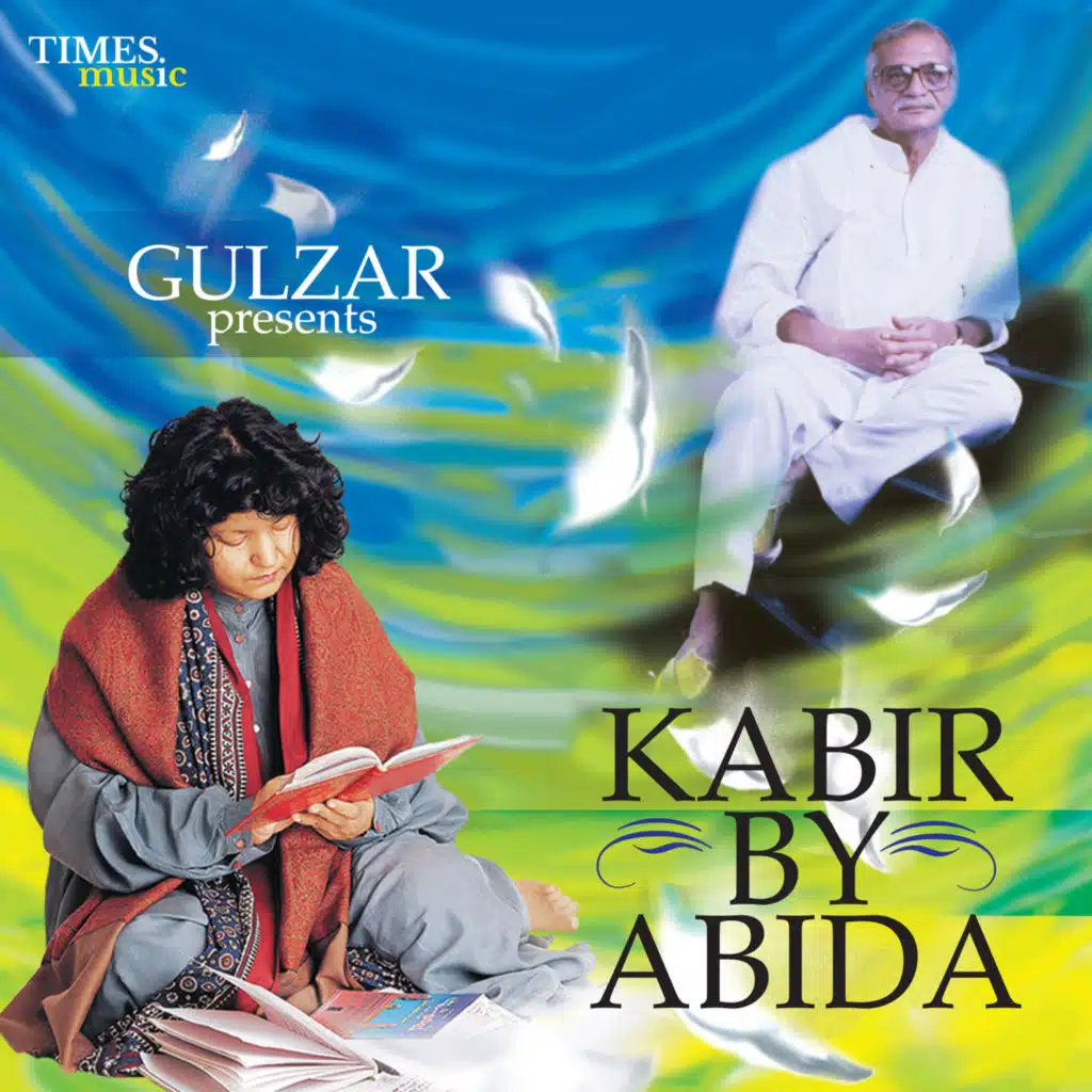 Kabir By Abida (feat. Gulzar)