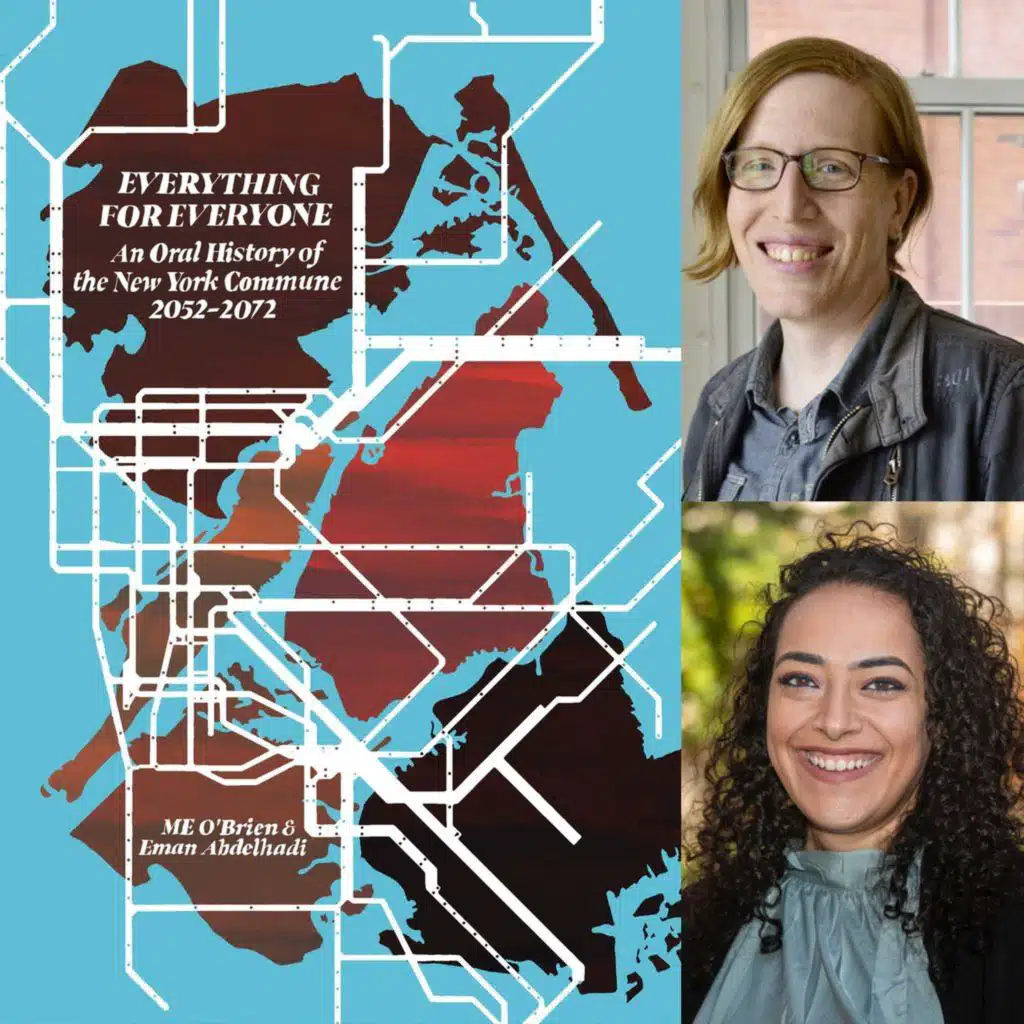 Everything for Everyone: An Oral History of the New York Commune, 2052-2072