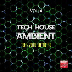 Tech House Ambient, Vol. 4 (Tech Zero Extreme)