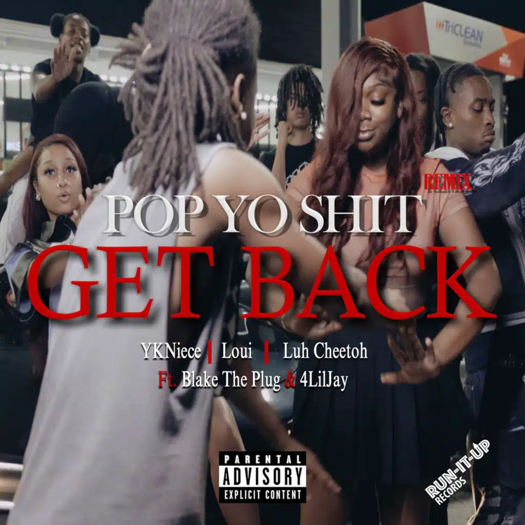 Pop Yo Shit (Get Back) [feat. Blake The Plug & 41LilJay]