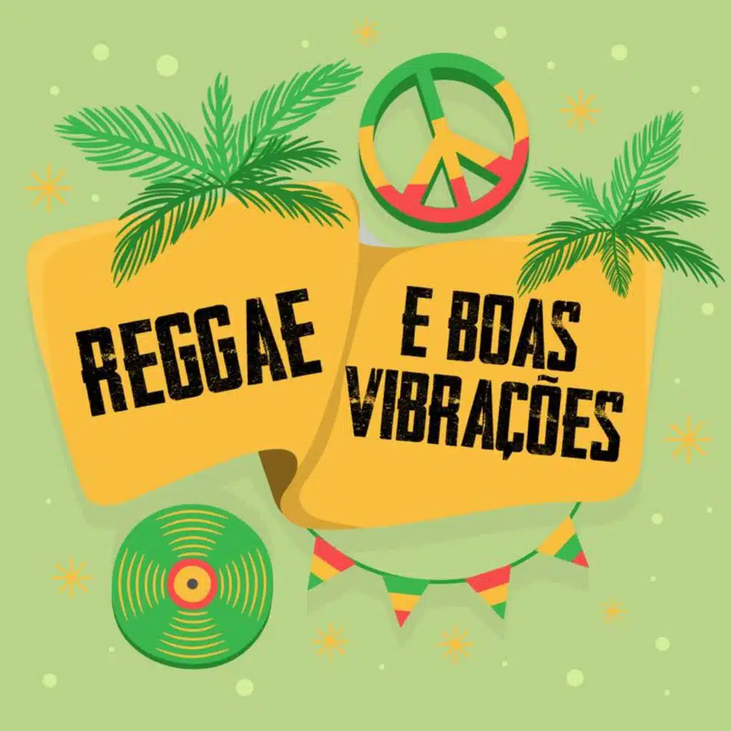 Reggae e boas vibrações