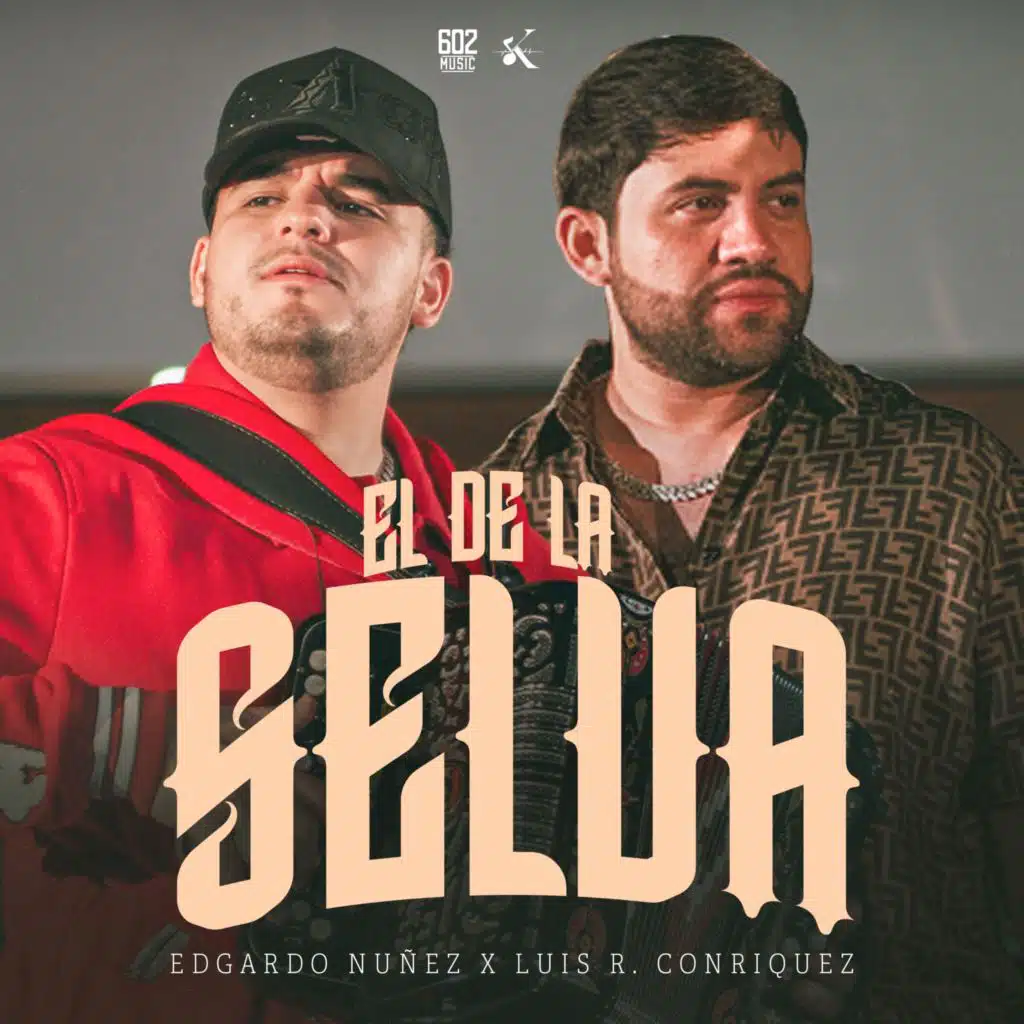 Edgardo Nuñez & Luis R Conriquez