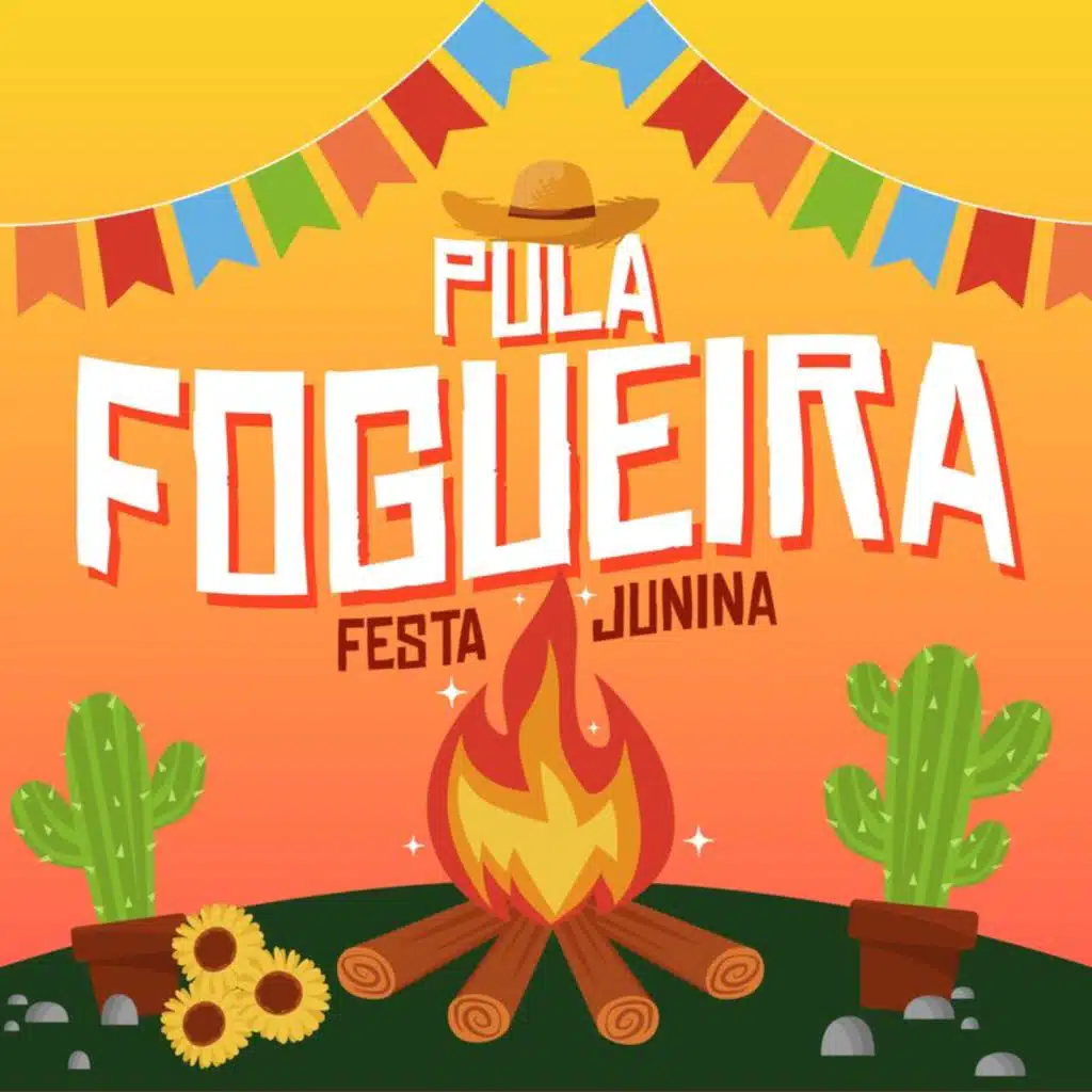 Pula Fogueira: Festa Junina