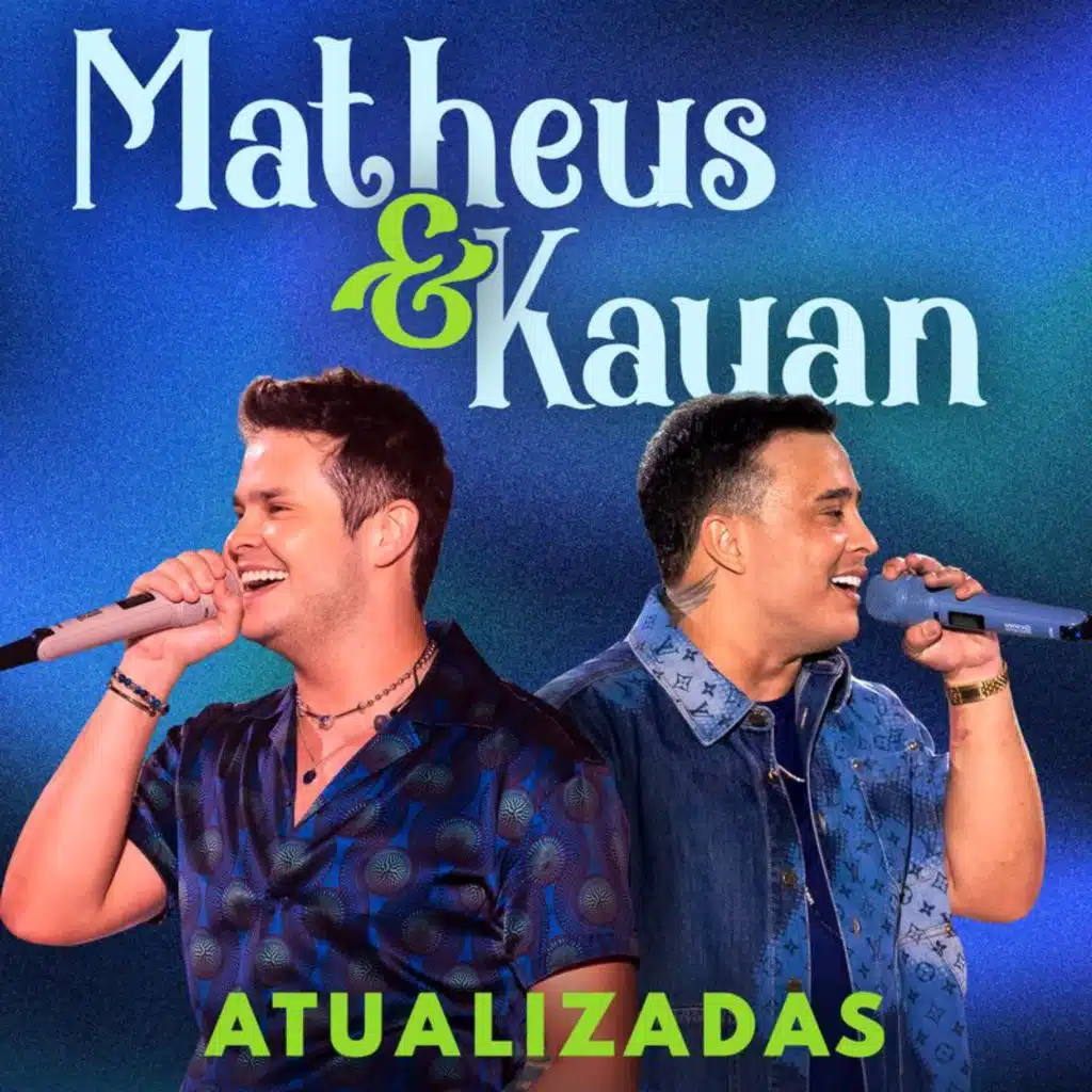 Matheus e Kauan - Atualizadas