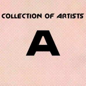 Collection Of Artists A