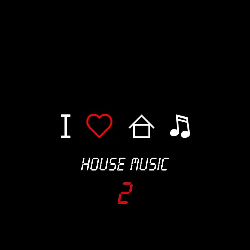 I Love House Music, Vol. 2