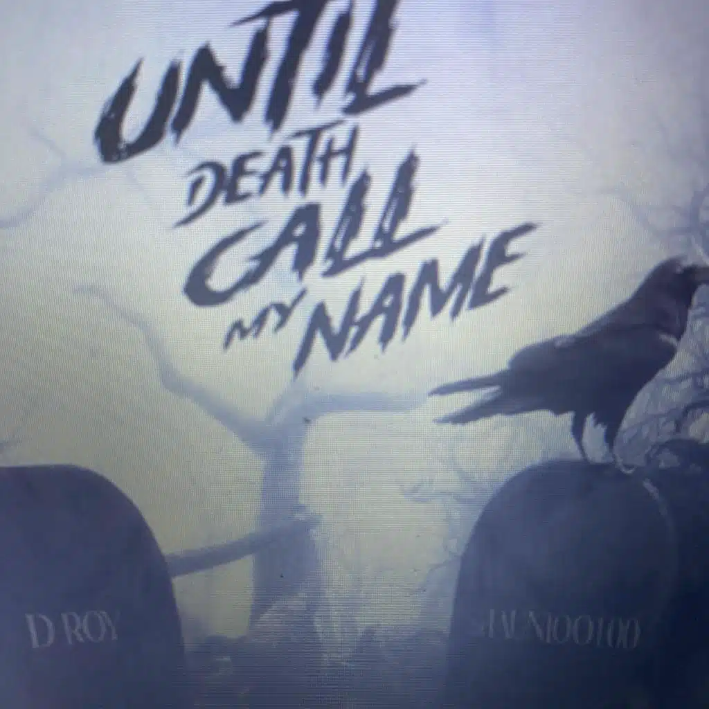 Until Death Call My Name