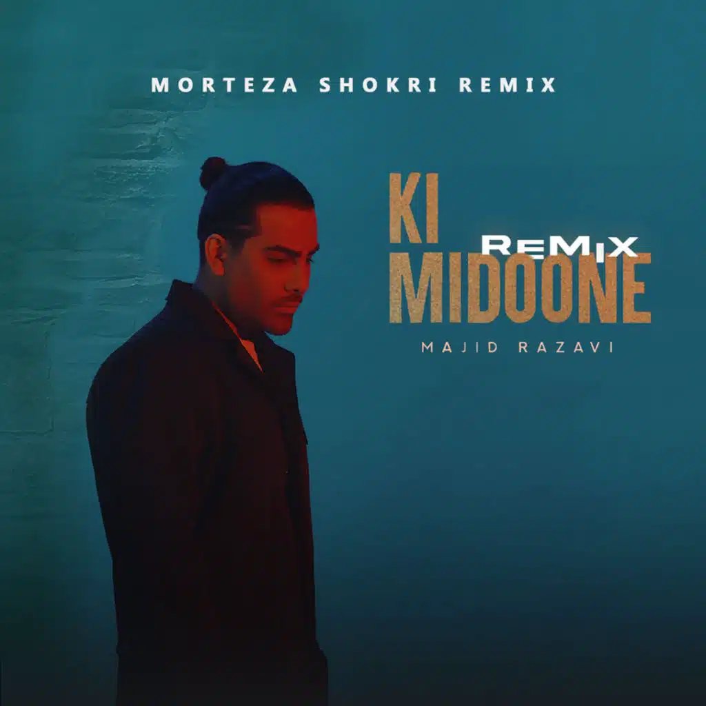 Ki Midoone (Remix) [feat. Morteza Shokri]