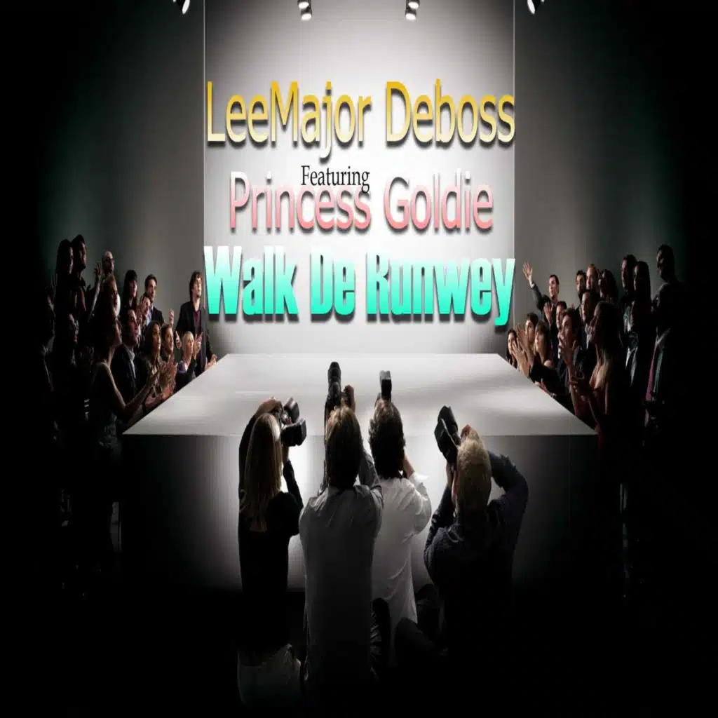 Walk De Runwey (feat. PRINCESS GOLDIE)