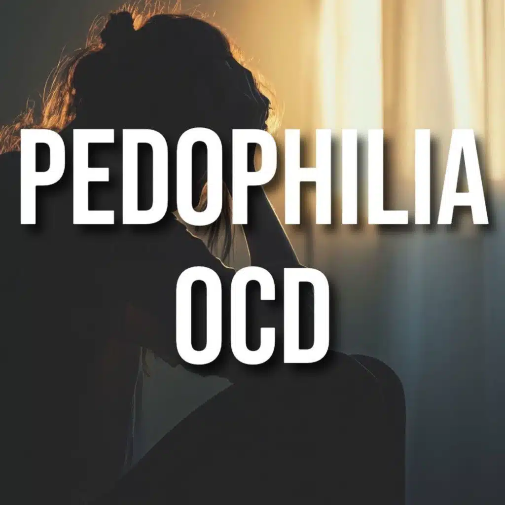 Pedophilia OCD