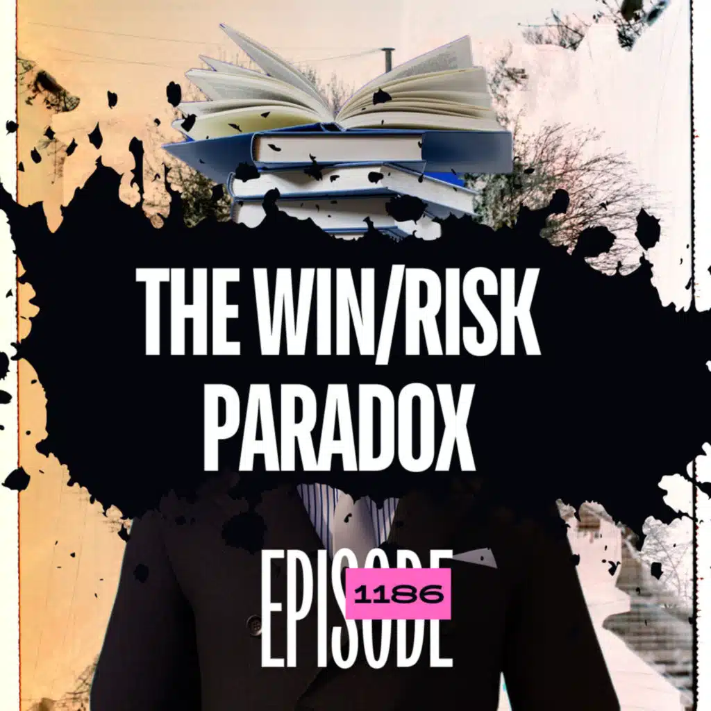 1186 - The Win-Risk Paradox