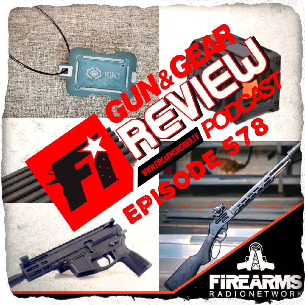 Gun & Gear Review 578 – Ki nee see um