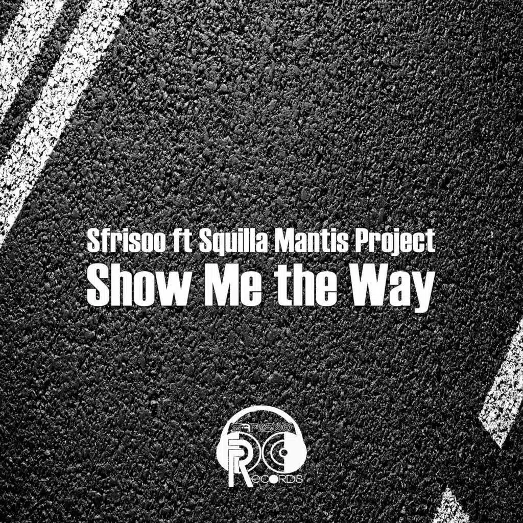 Show Me the Way