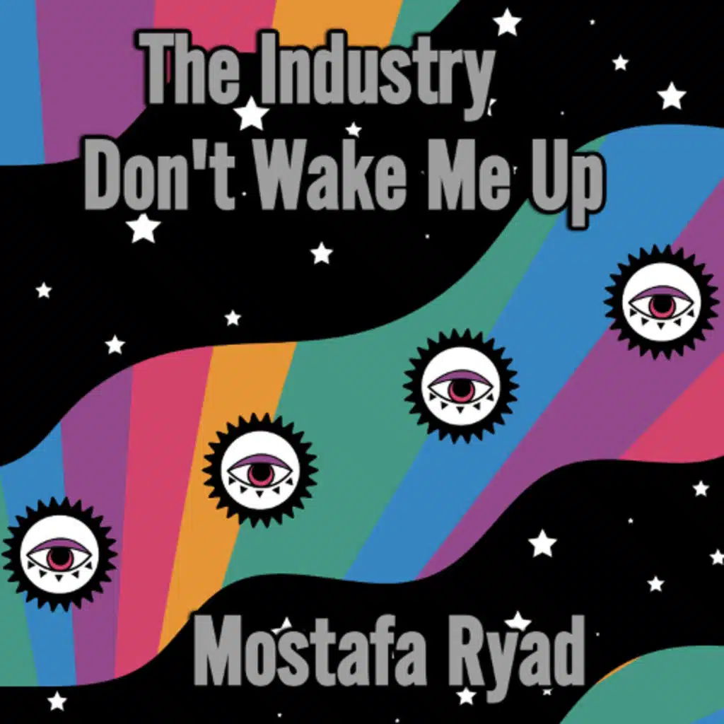 The Industry - Don't Wake Me Up , Pt. 1