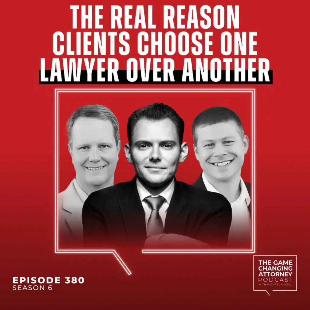 380. The Real Reason Clients Choose One Lawyer Over Another