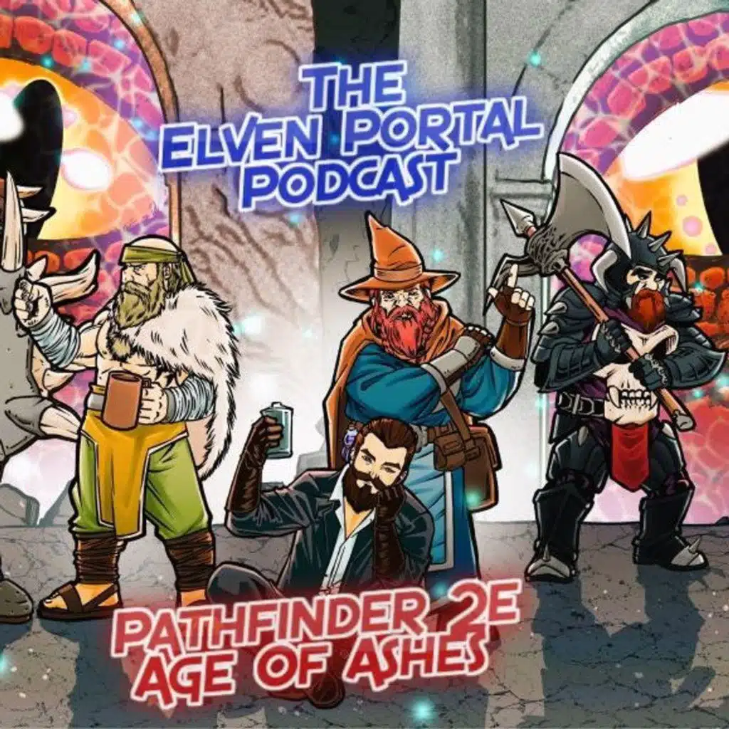 Pathfinder 2E Revised Age of Ashes S3 Ep. 47 "Ghost Wrangler" The Elven Portal Podcast!