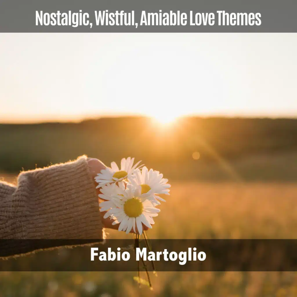 Nostalgic, Wistful, Amiable Love Themes