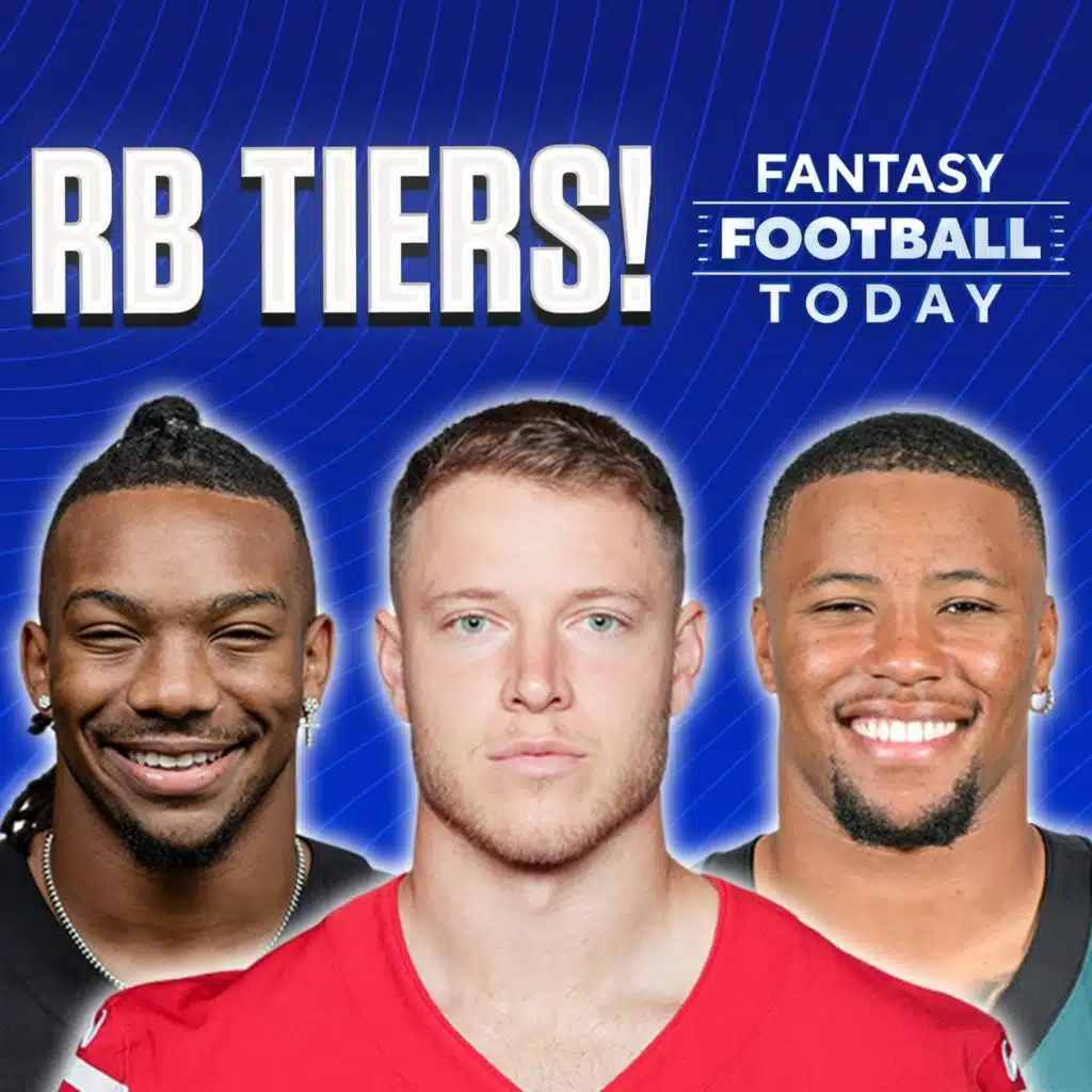 RB Tiers: When to Grab your RB1; Veterans vs. Rookies (07/15 Fantasy Football Podcast)
