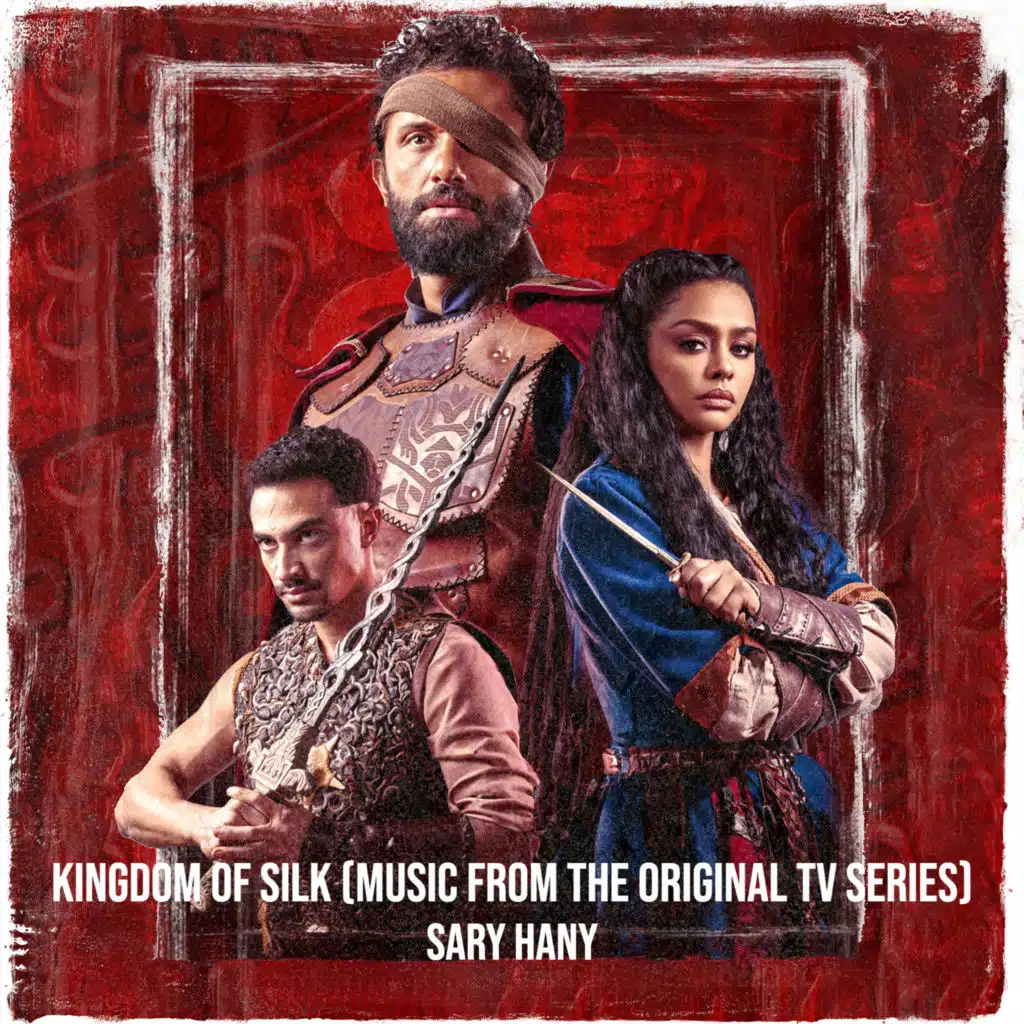 Kingdom of Silk (Music from the Original TV Series)