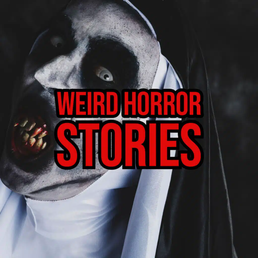 S5 Ep258: Episode 258: Weird Horror Stories