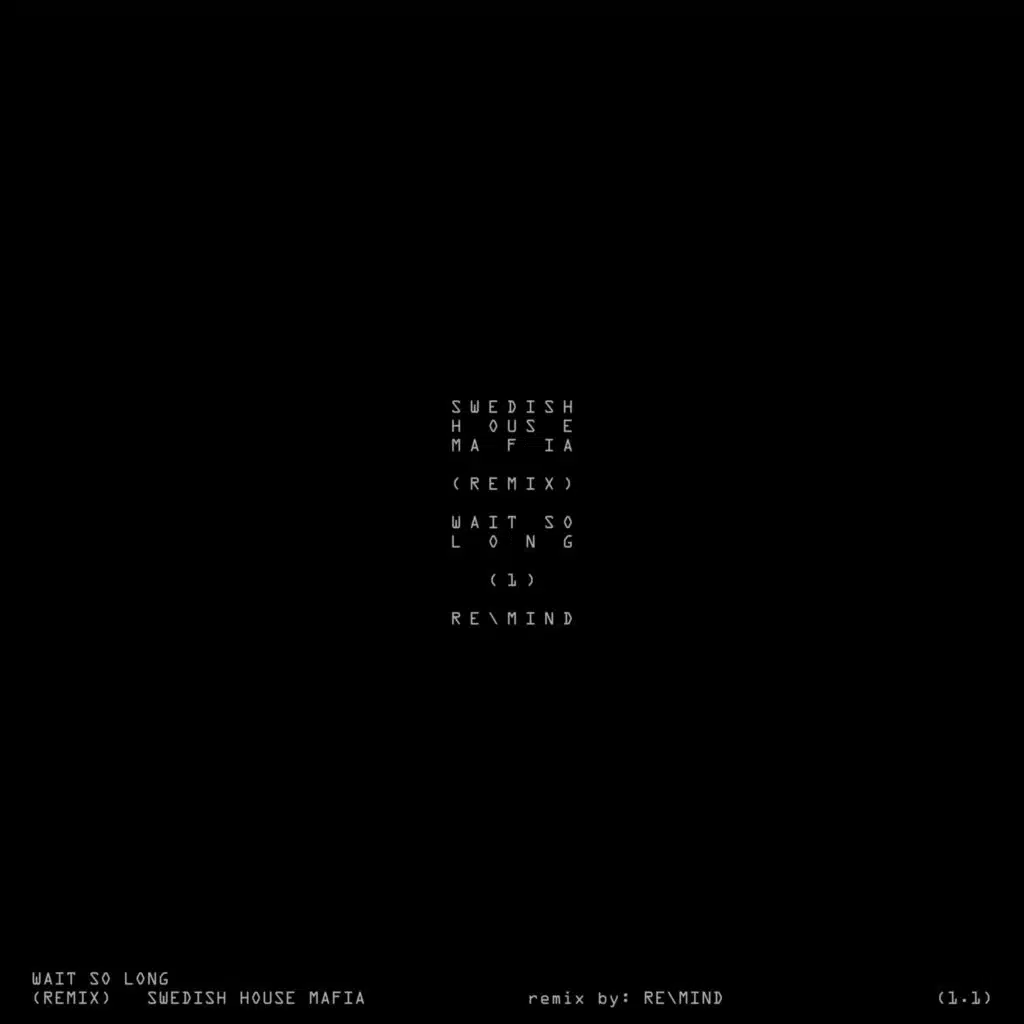 Wait So Long (Why Do I Have To) [RE\MIND Remix]