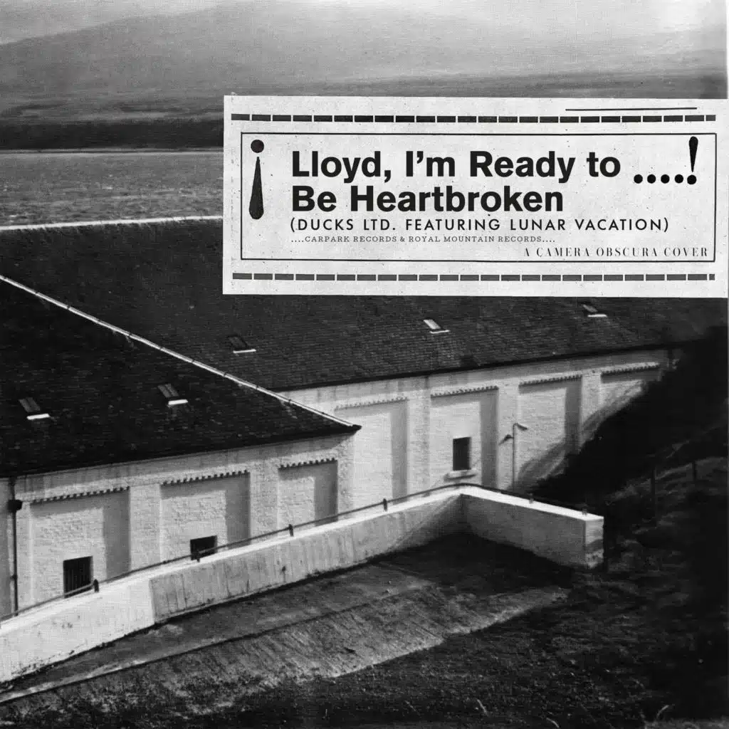 Lloyd, I’m Ready to Be Heartbroken