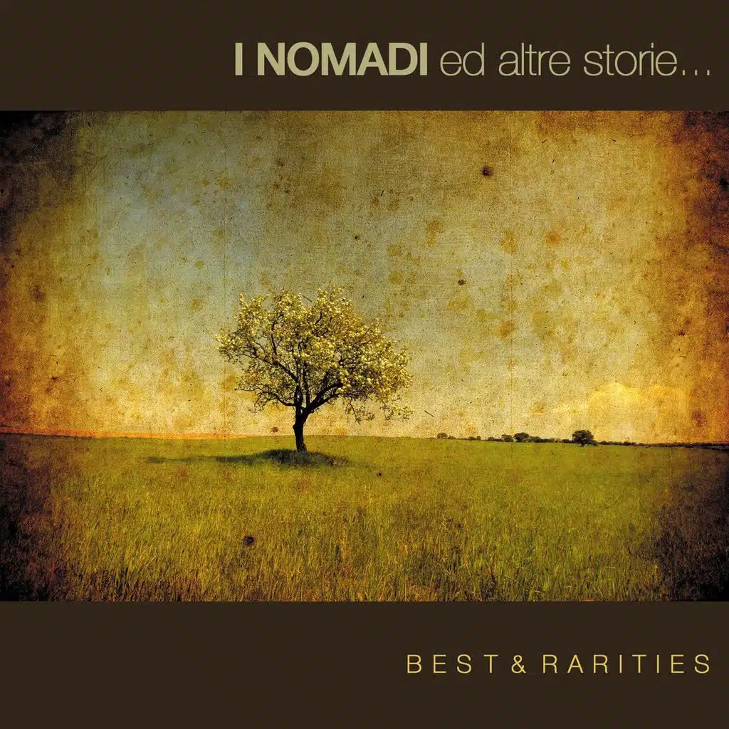 I Nomadi ed Altre Storie: Best & Rarities