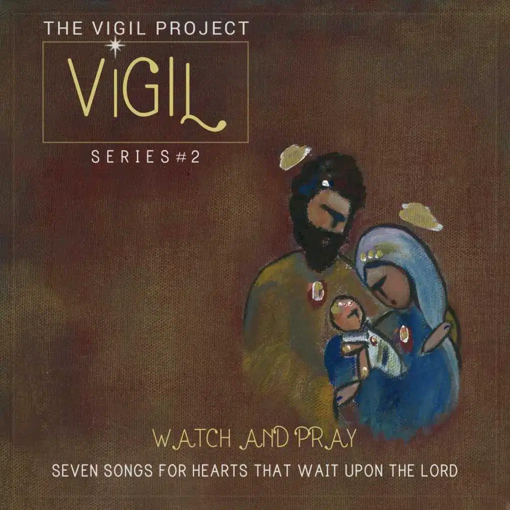 Vigil, Series 2: Watch and Pray