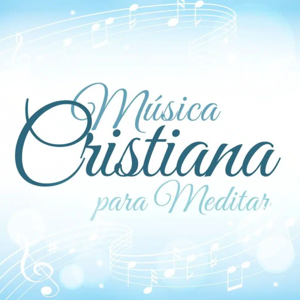 Música Cristiana para Meditar
