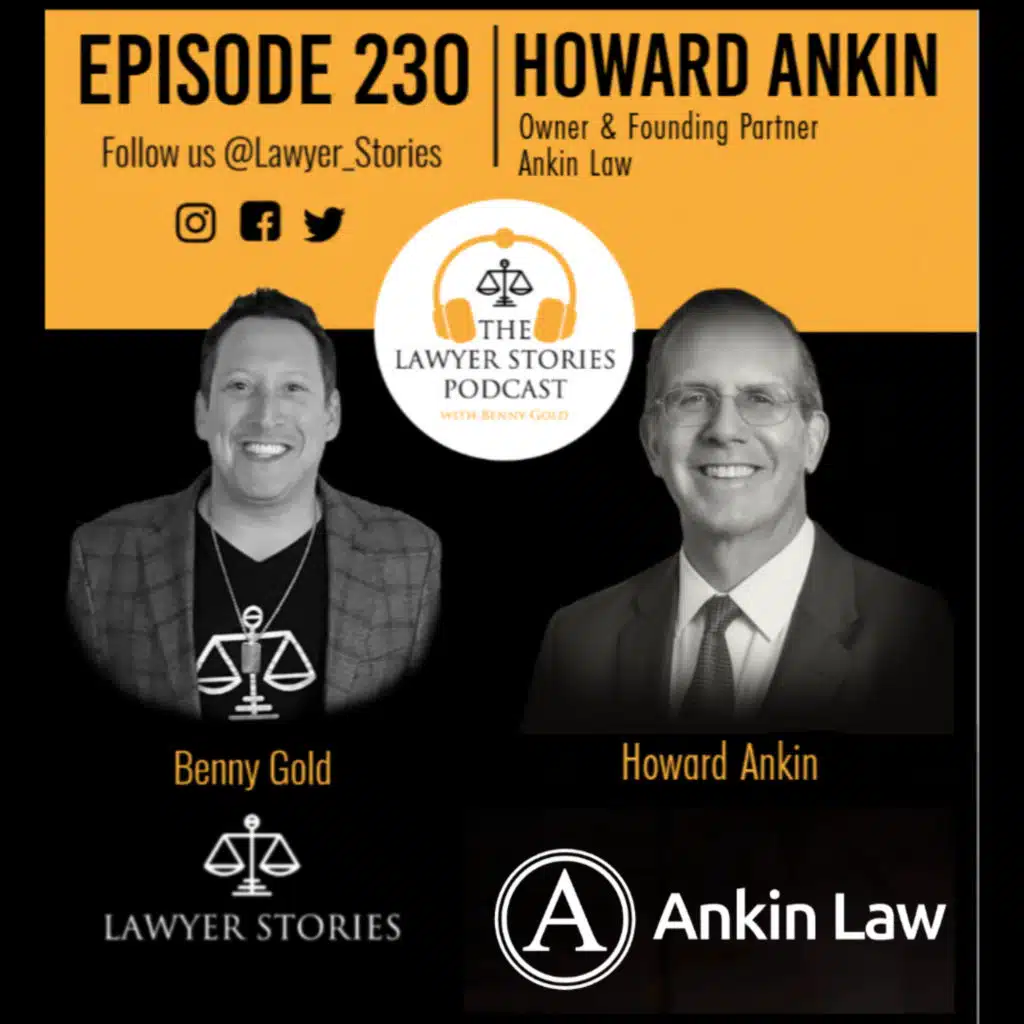 Ep 230 | Howard Ankin | Passion, Purpose, and a Family Tradition of Justice in Chicagoland