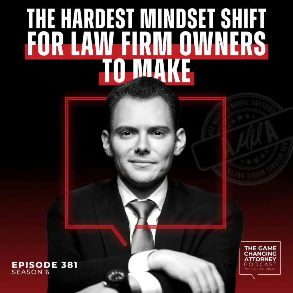 381. AMMA — The Hardest Mindset Shift for Law Firm Owners to Make