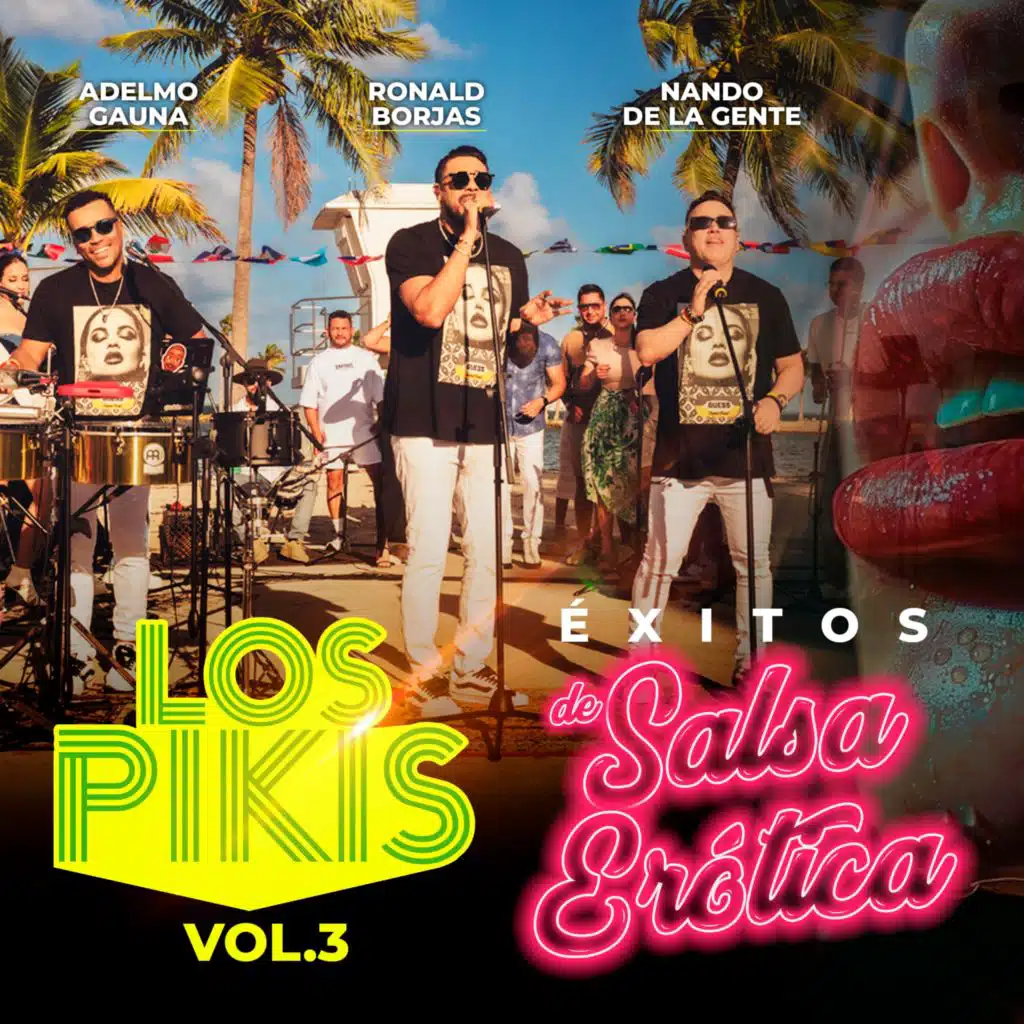 Los Pikis Exitos de Salsa Erótica, Vol. 3 (En Vivo)