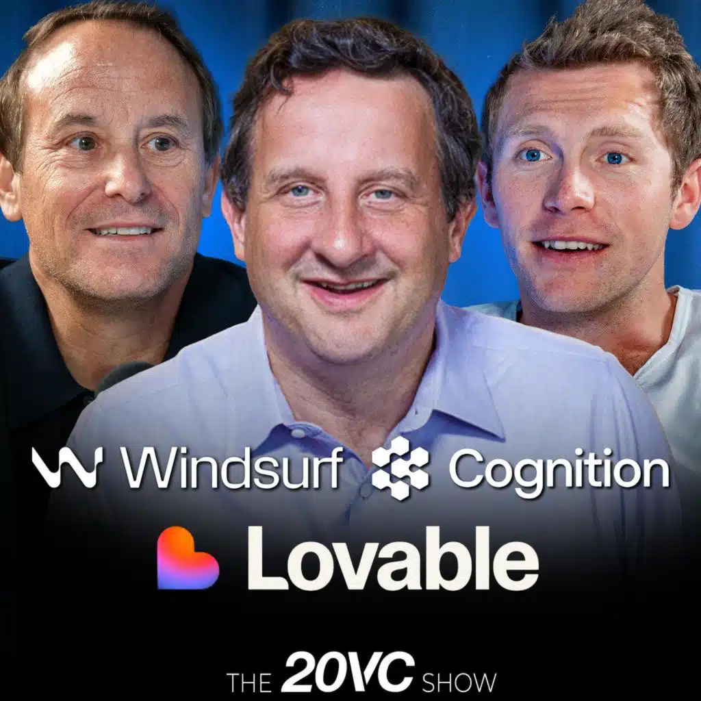 20VC: Windsurf x Google x Cognition: Full Breakdown: Who Made Money, Who Did Not | Lovable vs Replit: Will These Be $100BN Businesses | Why Elon Could Beat Sam Altman with the New Grok | Why Every S&P 500 Company Will Buy Bitcoin?
