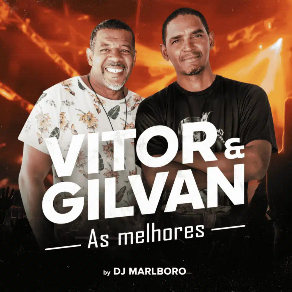 Vitor e Gilvan & DJ Marlboro