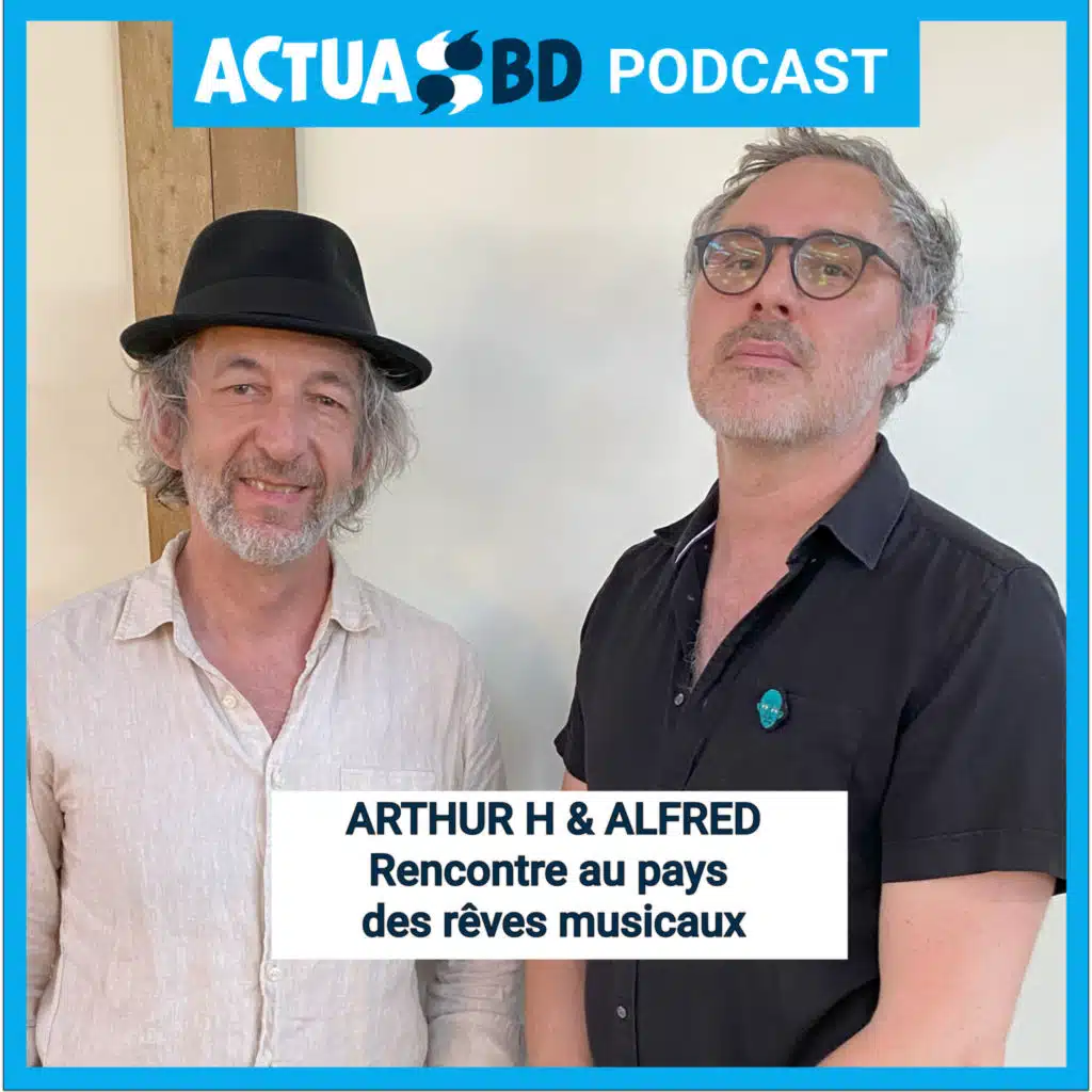 INTERVIEW - Arthur H & Alfred : rencontre au pays des rêves musicaux