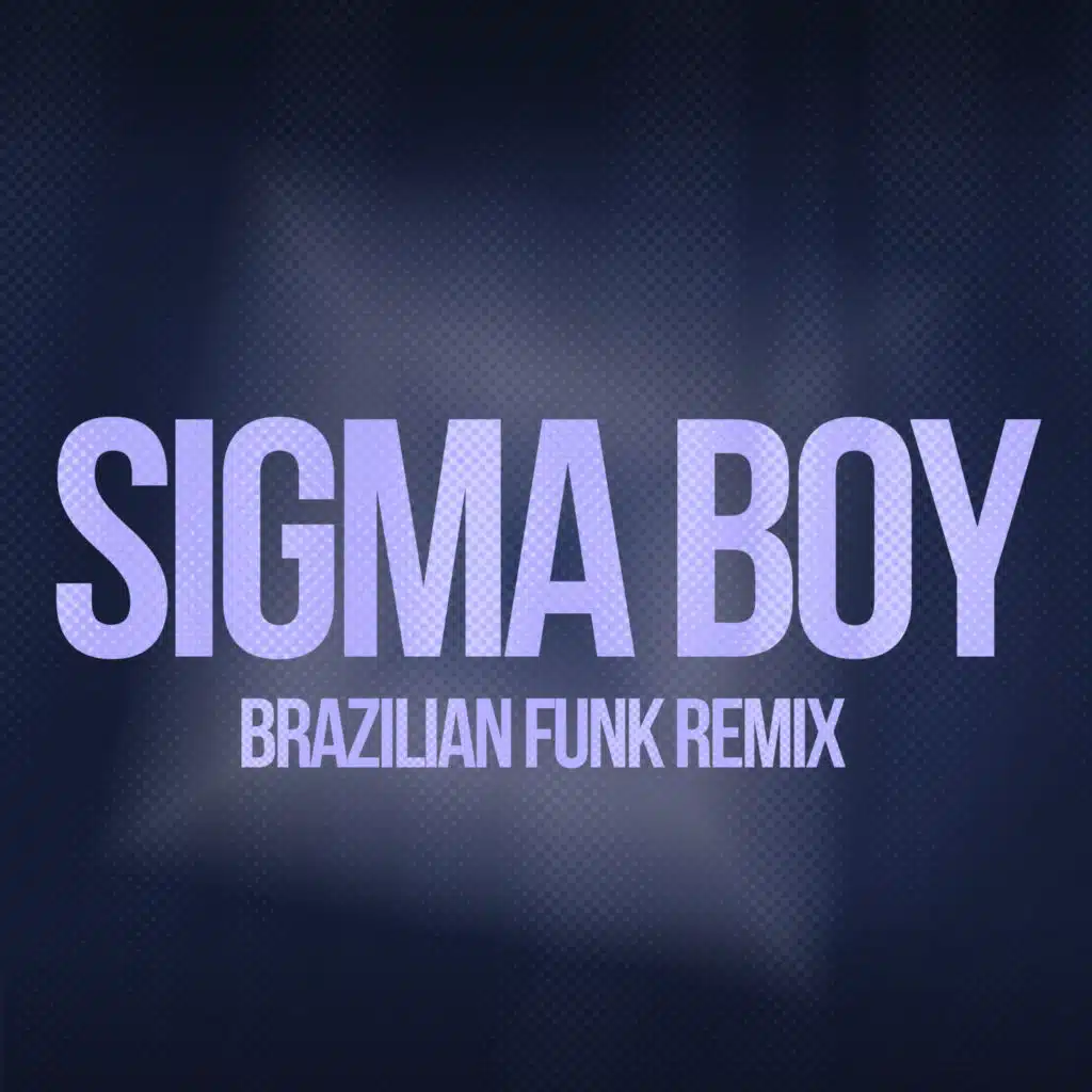 Sigma boy (Brazilian Funk Remix) [feat. VILLYBON]
