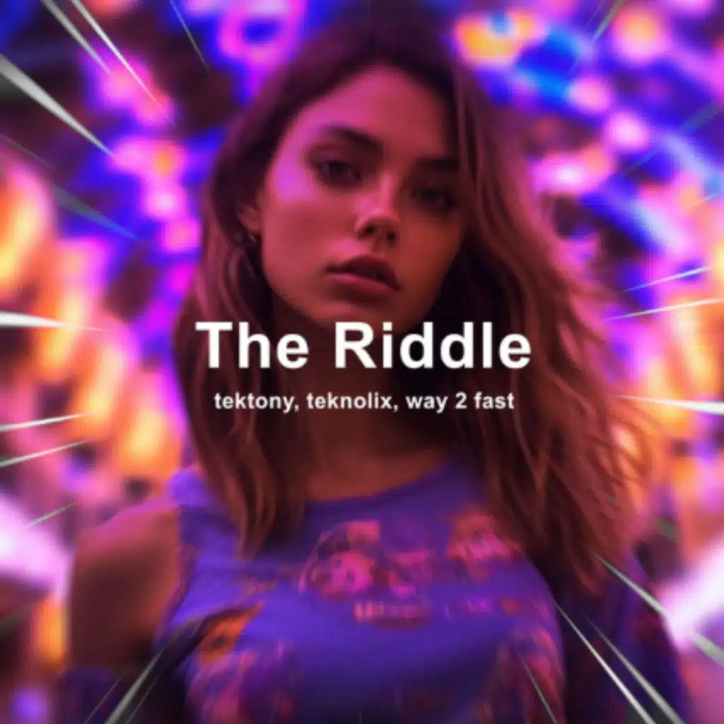 The Riddle (Techno) (feat. Tektony & Way 2 Fast)