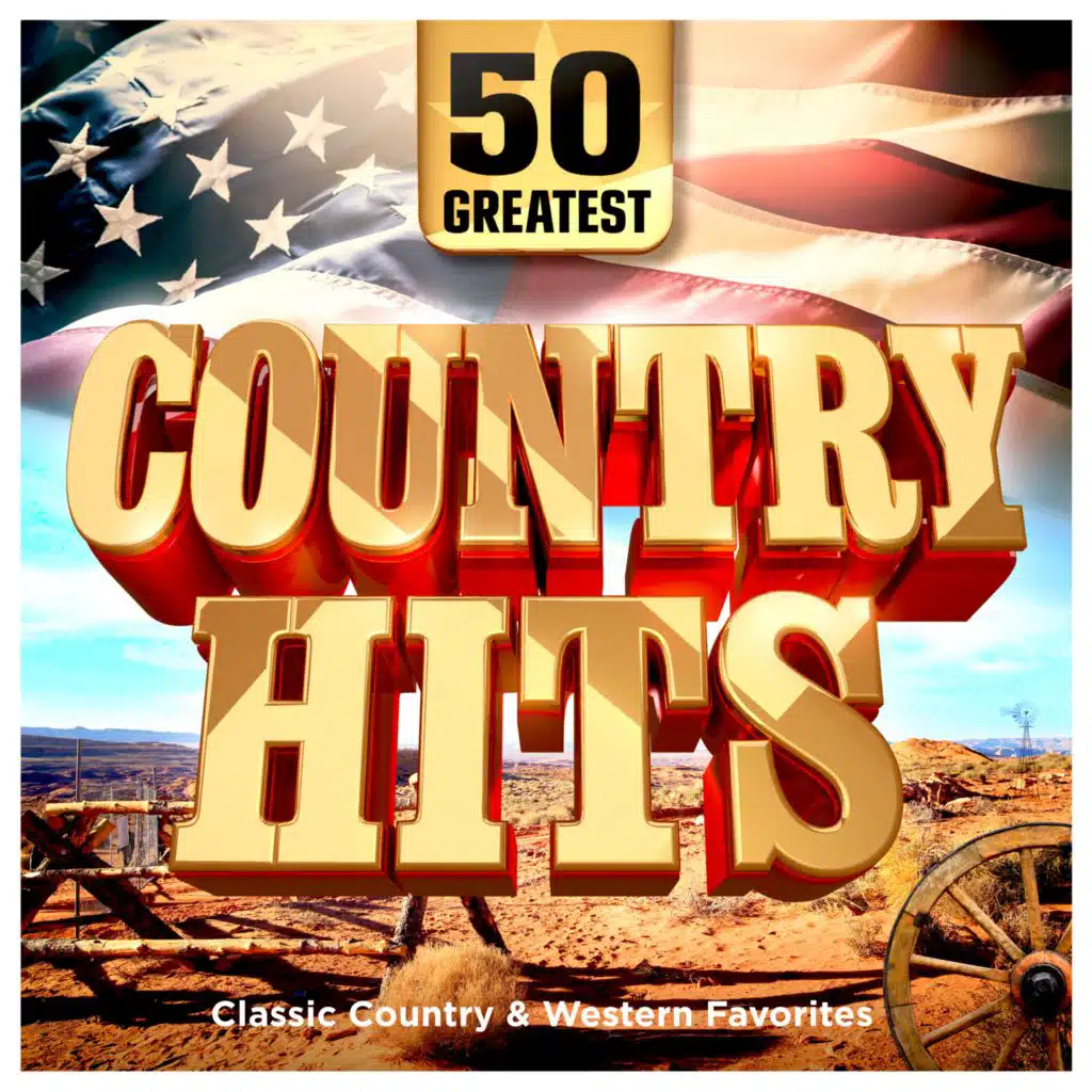 50 Greatest Country Hits : Classic Country & Western Favorites