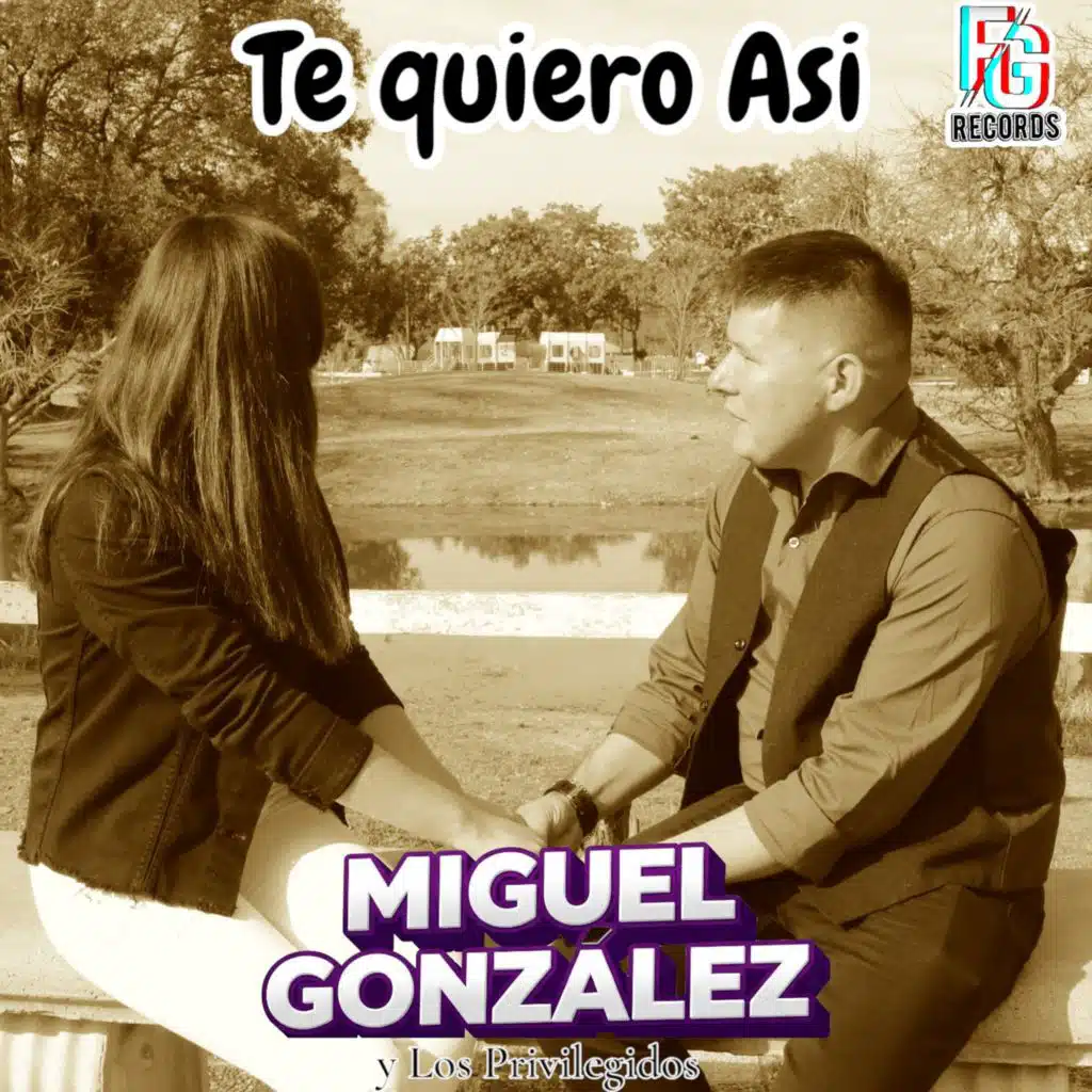 Miguel Gonzalez y Los Privilegidos