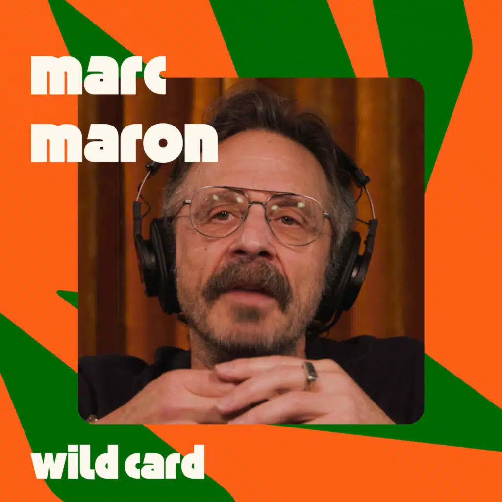 Marc Maron would still like some validation