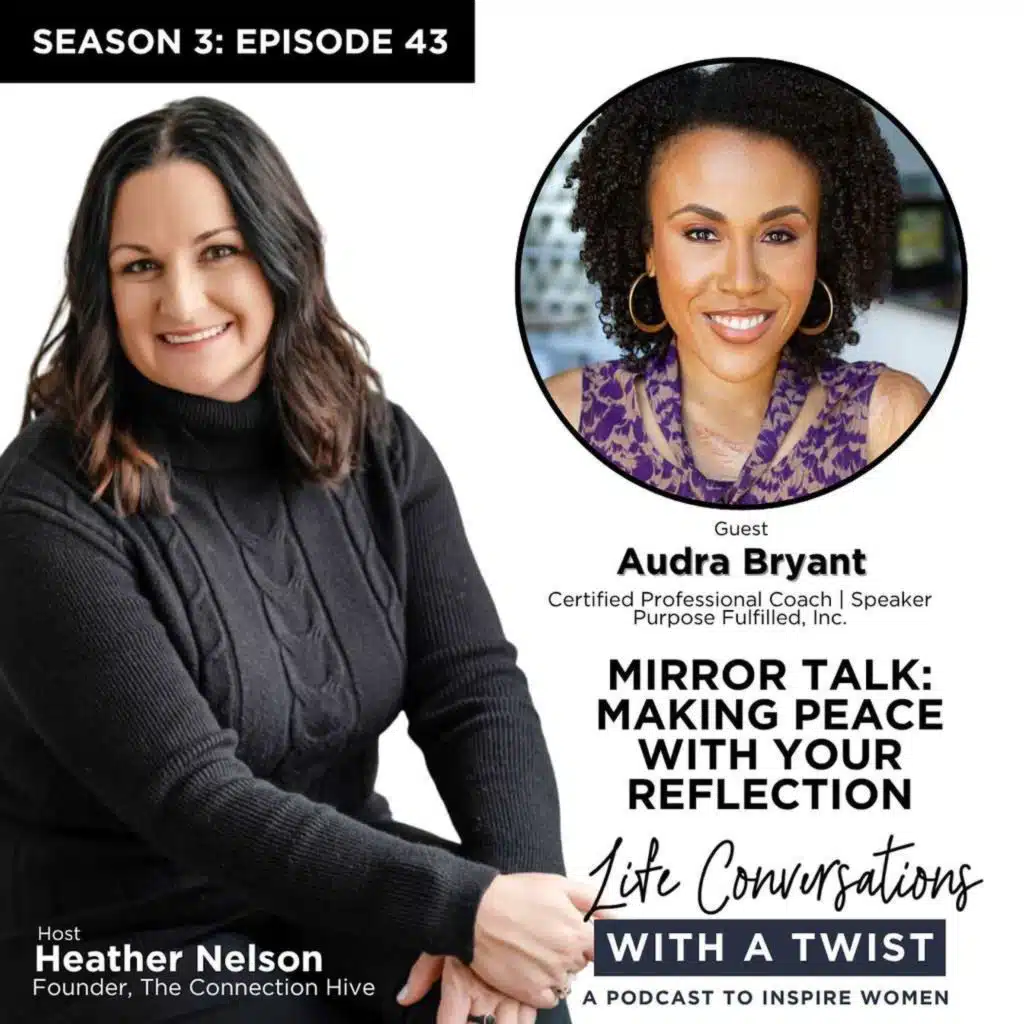 Mirror Talk: Making Peace with Your Reflection with Audra Bryant