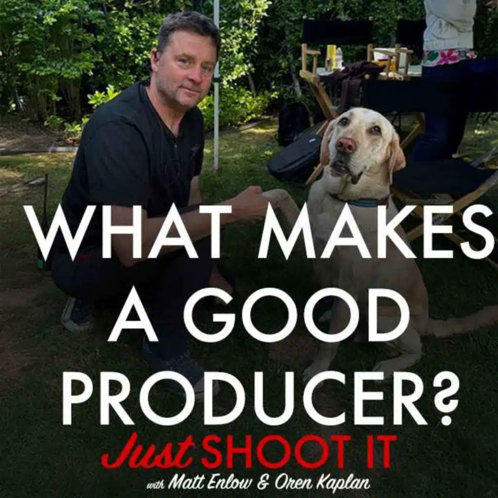 What Makes a Good Producer w/Kelly Christensen - Just Shoot It 484