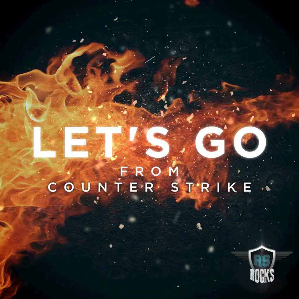 Let's Go (From "Counter Strike")