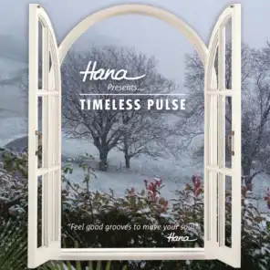 Hana presents Timeless Pulse