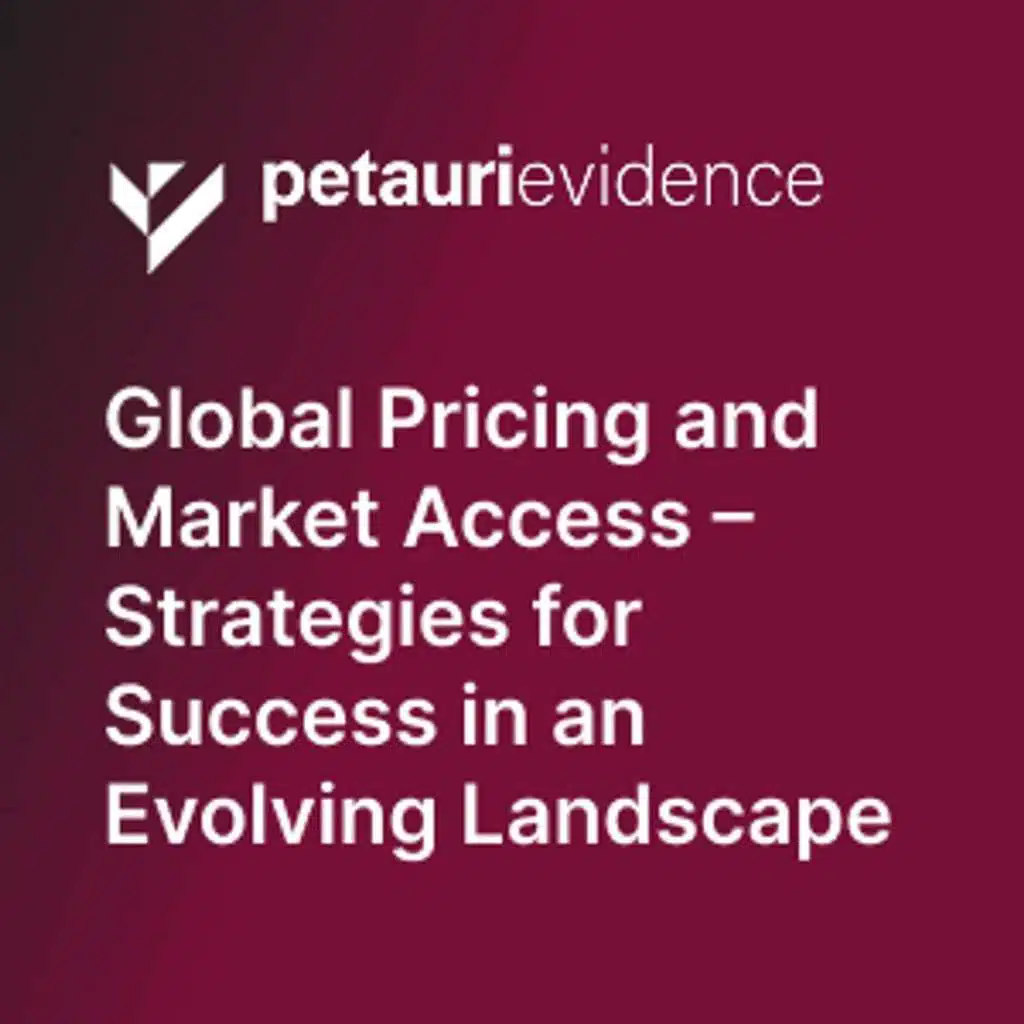 Global Pricing and Market Access – Strategies for Success in an Evolving Landscape