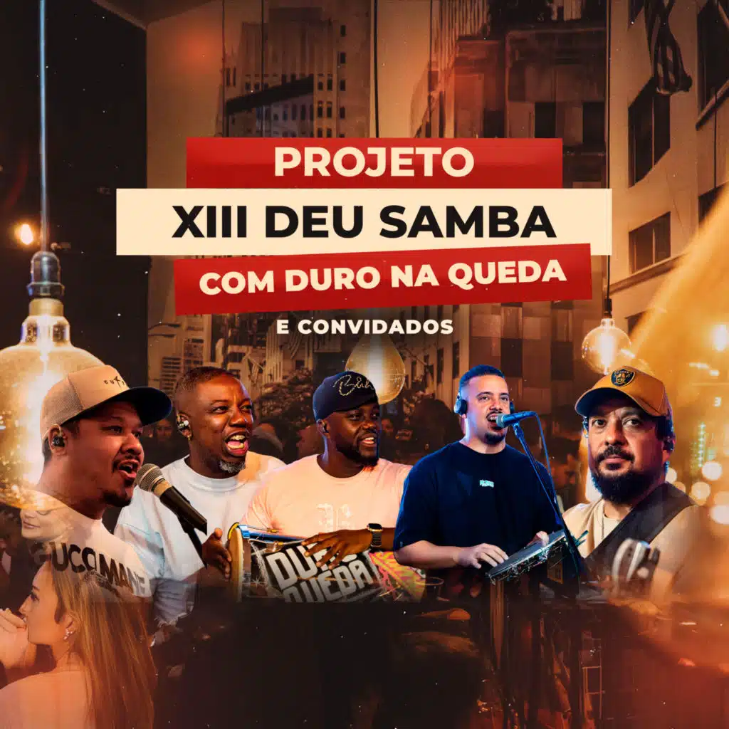 Projeto XIII Deu Samba Com Duro na Queda e Convidados