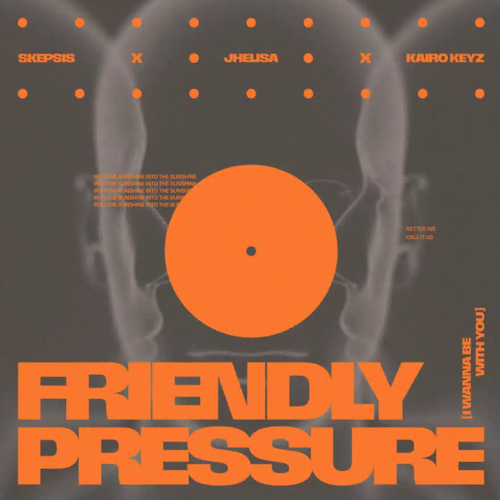 Friendly Pressure (I Wanna Be With You)