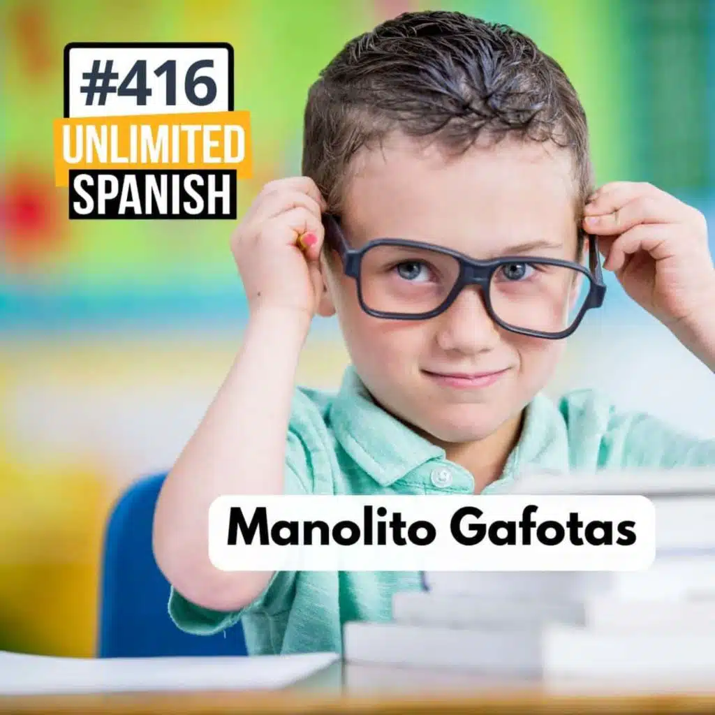 #416 Manolito Gafotas